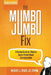 The Mumbo Jumbo Fix: A Survival Guide for Effective Doctor-Patient-Nurse Communication (UPDATED EDITION) by Michael J. Grace