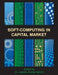Soft-Computing in Capital Market: Research and Methods of Computational Finance for Measuring Risk of Financial Instruments by Jibendu Kumar Mantri