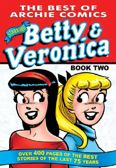 The Best of Betty & Veronica Comics, Book 2 by Archie Superstars