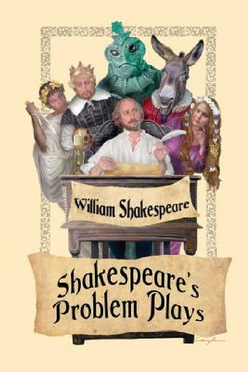 Shakespeare's Problem Plays by William Shakespeare