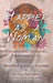 Happier as a Woman: Transforming Friendships, Transforming Lives by Martina Giselle Ramirez, Alicia Partnoy