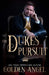 Duke's Pursuit by Golden Angel