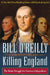 Killing England: The Brutal Struggle for American Independence by Bill O'Reilly
