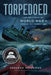 Torpedoed: The True Story of the World War II Sinking of the Children's Ship by Deborah Heiligman