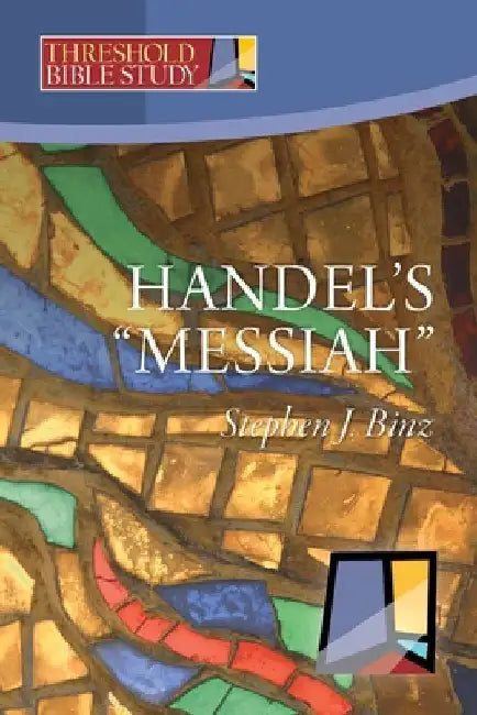 Handel's Messiah by Binz, Stephen J.