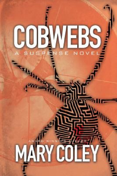 Cobwebs: A Suspense Novel by Mary Coley