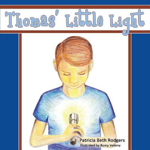 Thomas' Little Light by Patricia Beth Rodgers