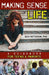 Making Sense of Life: A Guidebook for Teens and Parents by Rich Patterson