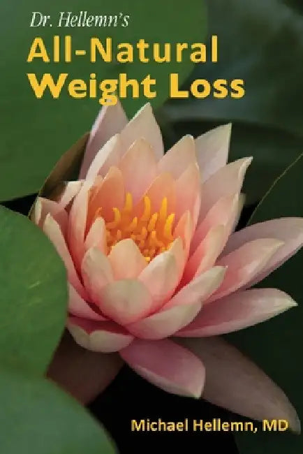 Dr. Hellemn's All-Natural Weight Loss by Michael Hellemn