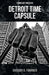 Detroit Time Capsule by Gregory Fournier