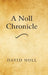 A Noll Chronicle by David Noll