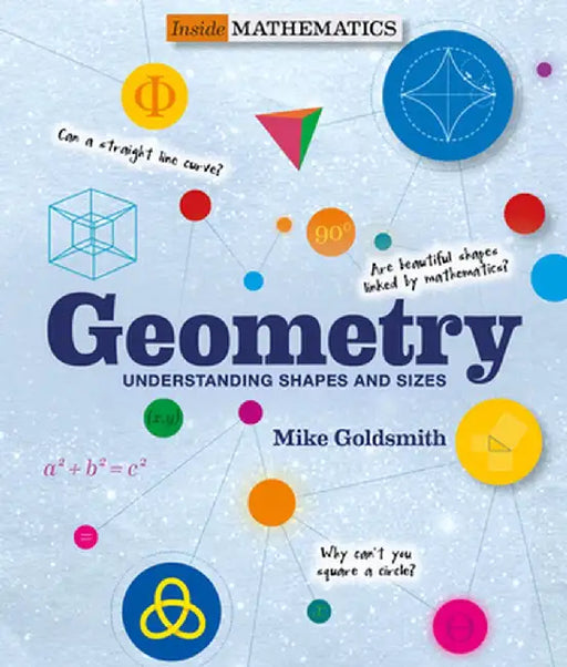Geometry: Understanding Shapes and Sizes by Mike Goldsmith