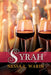 Syrah by Nessa L. Warin