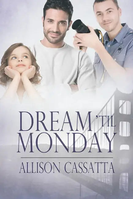 Dream 'Til Monday by Allison Cassatta