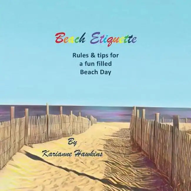 Beach Etiquette by Karianne Hawkins