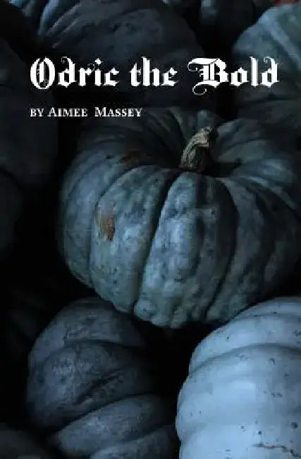 Odric the Bold by Aimee Massey