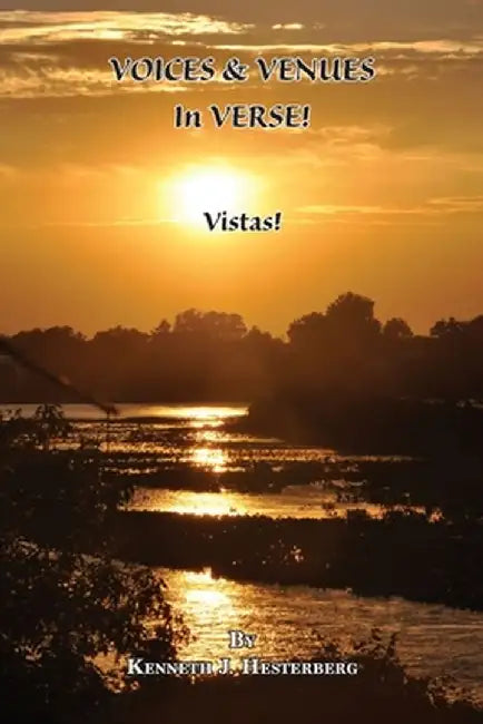 Voices and Venues in Verse: Vistas! by Kenneth J. Hesterberg