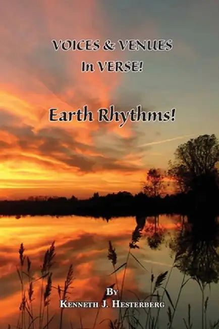 Voices and Venues in Verse: Earth Rhythms! by Kenneth J. Hesterberg
