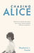 Chasing Alice: How the Life, Murder, and Legacy of an English Teacher Changed a Delmarva Community by Fowler, Stephanie L.