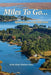 Miles To Go: Episodes From a Life Half-LIved by Keith (Kim) Mathias Miles