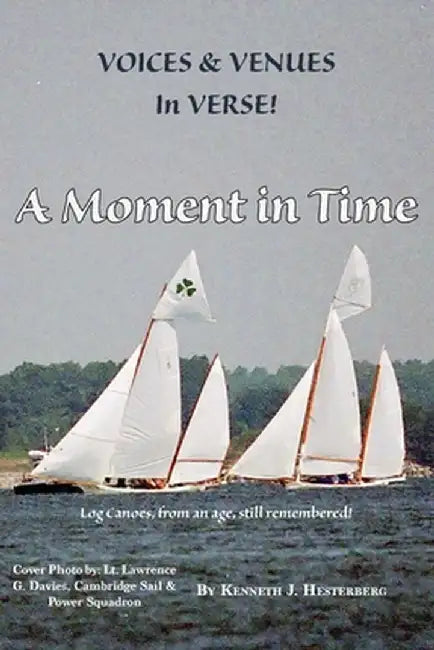 Voices and Venues in Verse: A Moment in Time by Kenneth J. Hesterberg
