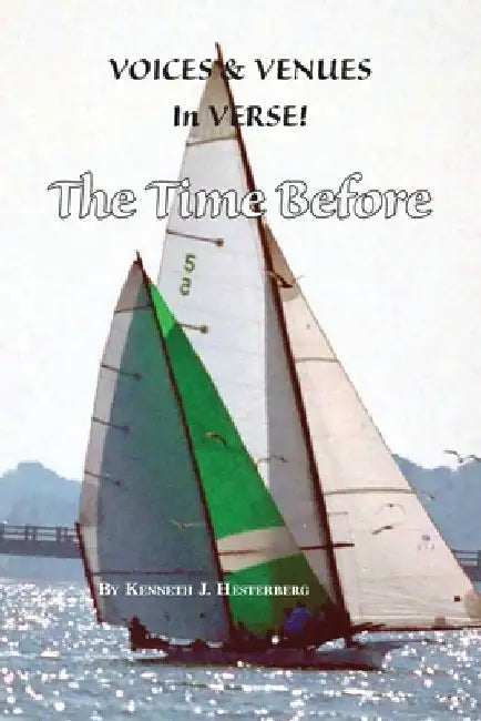 Voices and Venues in Verse: The Time Before by Kenneth Hesterberg