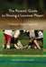 The Parents' Guide to Raising a Lacrosse Player: A Mental Health Approach: A Mental Health Approach by Dixon, Erica M.