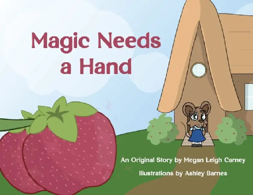 Magic Needs a Hand by Megan Carney