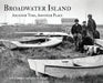 Broadwater Island: Another Time, Another Place by Curtis J. Badger, Lynn M. Badger