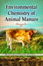 Environmental Chemistry of Animal Manure by Zhonggi