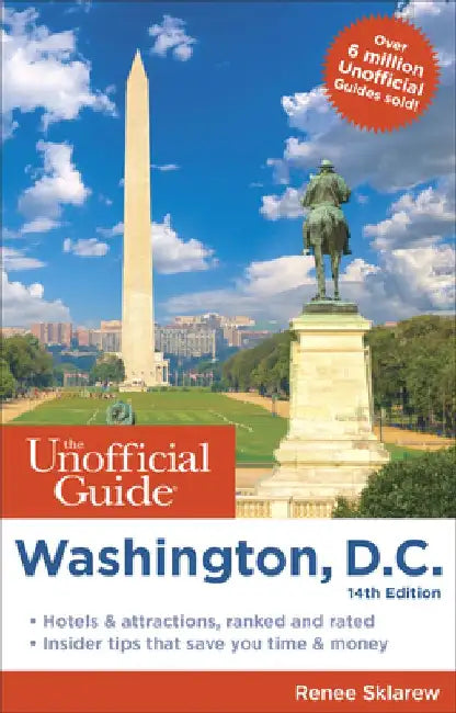 The Unofficial Guide to Washington, D.C. by Renee Sklarew