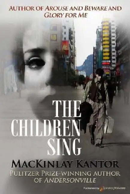 The Children Sing by MacKinlay Kantor
