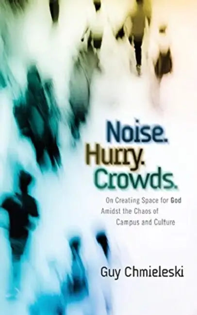 Noise. Hurry. Crowds.