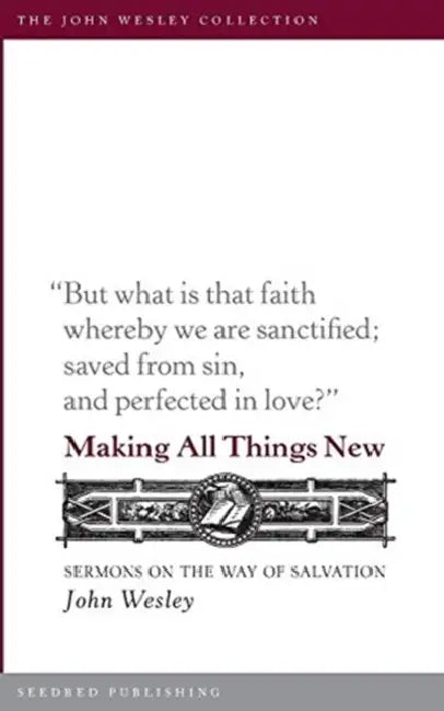 Making All Things New by John Wesley