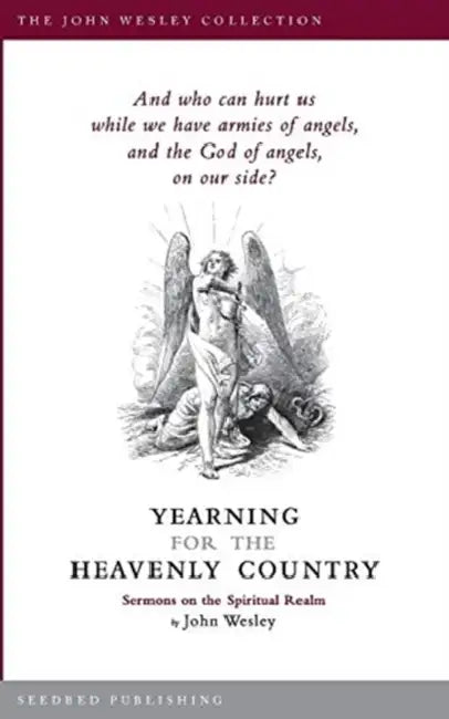 Yearning For The Heavenly Country by John Wesley