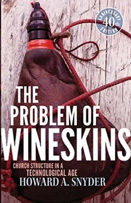 The Problem Of Wineskins