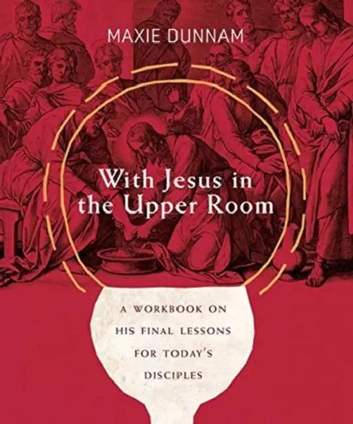 With Jesus In The Upper Room