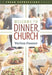 Welcome To Dinner Church by Verlon Fosner