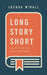 Long Story Short by Joshua Mcnall