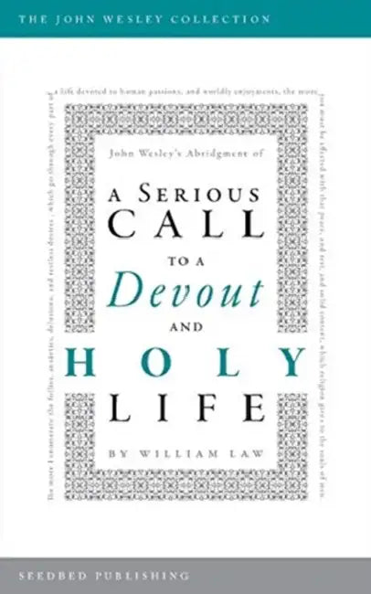 A Serious Call To A Devout And Holy Life by William Law