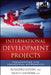 International Development Projects: Peculiarities and Managerial Approaches by Ruggero Golini