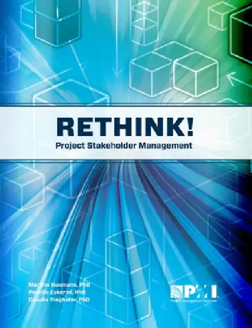 Rethink! Project Stakeholder Management by Pernille Eskerod Phd Msc