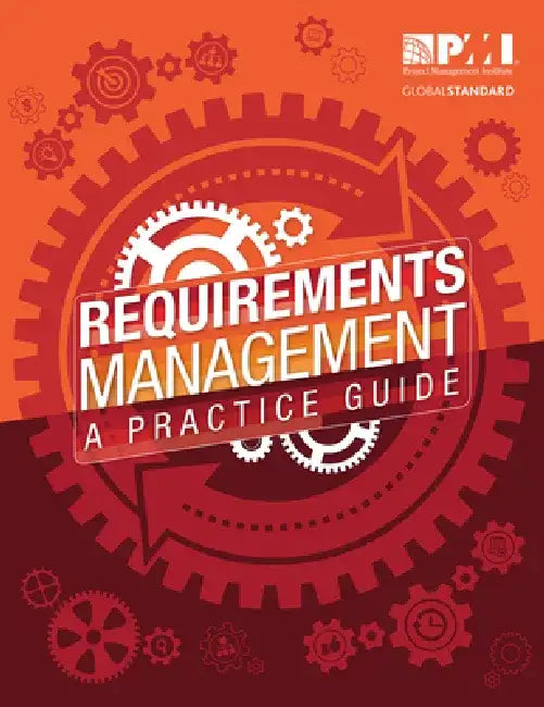 Requirements Management: A Practice Guide by Project Management Institute