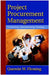 Project Procurement Management: Contracting, Subcontracting, Teaming by Quentin W. Fleming