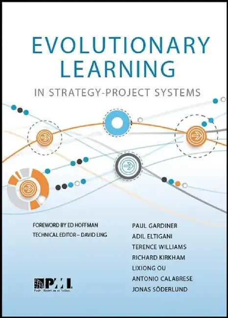 Evolutionary Learning in Strategy-Project Systems by Paul D. Gardiner