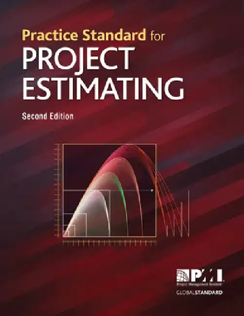 Practice Standard for Project Estimating - Second Edition by Project Ma Project Management Institute