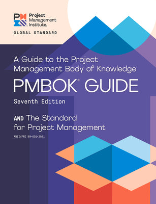 A Guide to the Project Management Body of Knowledge (Pmbok(r) Guide) - Seventh Edition by Project Ma Project Management Institute