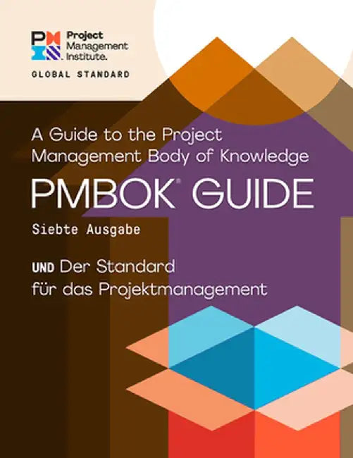 A Guide to the Project Management Body of Knowledge (Pmbok(r) Guide) - Seventh Edition and the Standard for Project Management (German) by Project Management Institute