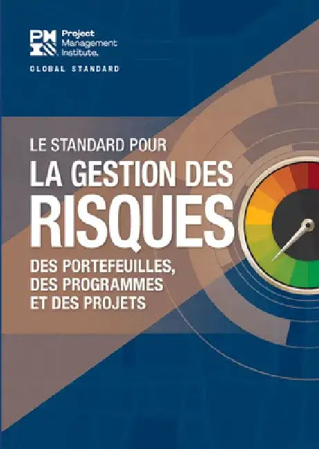 The Standard for Risk Management in Portfolios, Programs, and Projects (French) by Project Ma Project Management Institute