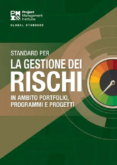The Standard for Risk Management in Portfolios, Programs, and Projects (Italian) by Project Ma Project Management Institute